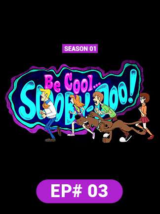 Be Cool Scooby Doo - S01 - Ep 3